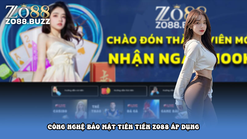 Công nghệ bảo mật tiên tiến ZO88 áp dụng