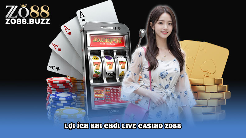 Lợi ích khi chơi live casino Zo88 dành riêng cho nhân viên văn phòng