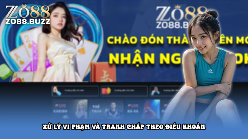 Xử lý vi phạm và tranh chấp theo điều khoản