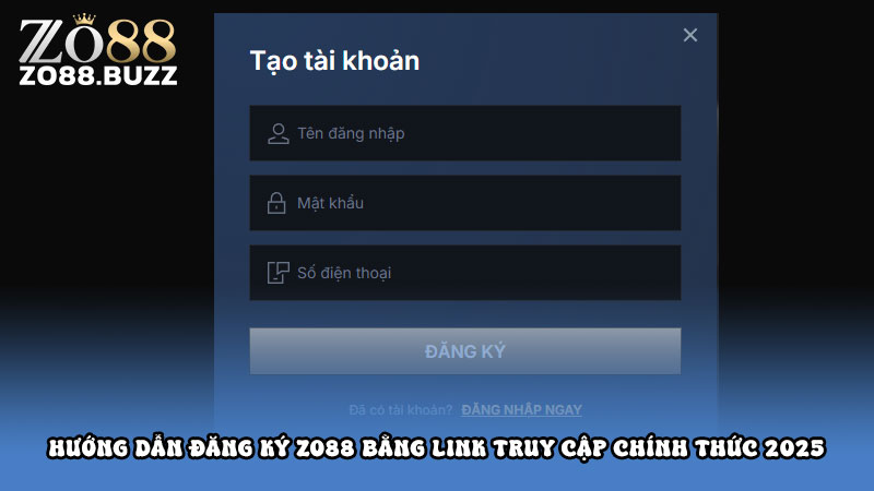 Hướng dẫn đăng ký ZO88 bằng link truy cập chính thức 2025